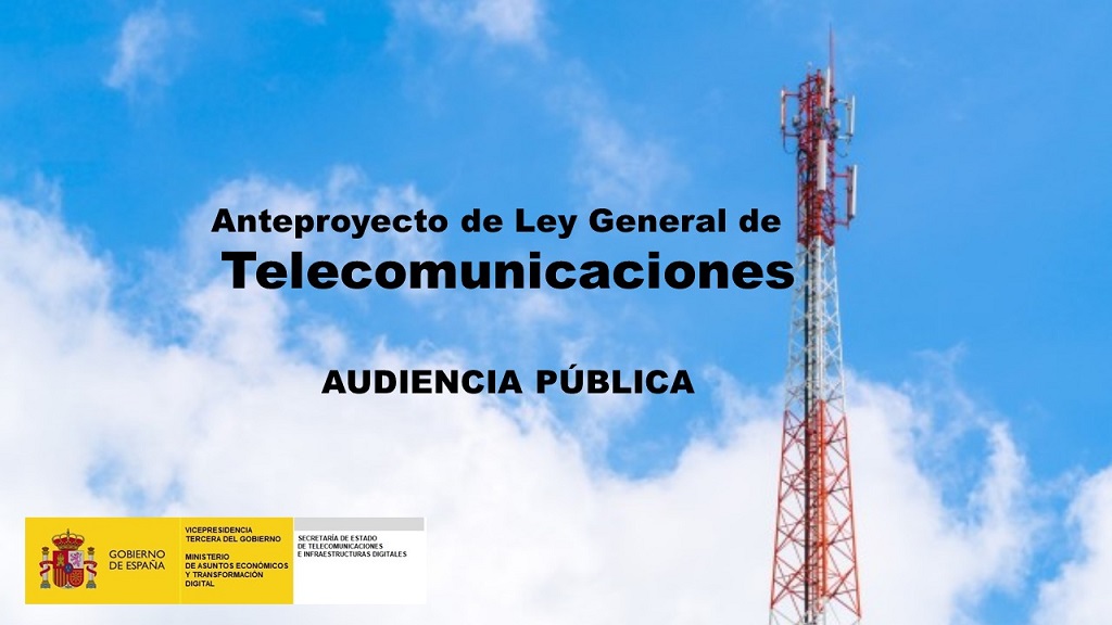 El Gobierno presenta a audiencia pública el Anteproyecto de Ley General de Telecomunicaciones